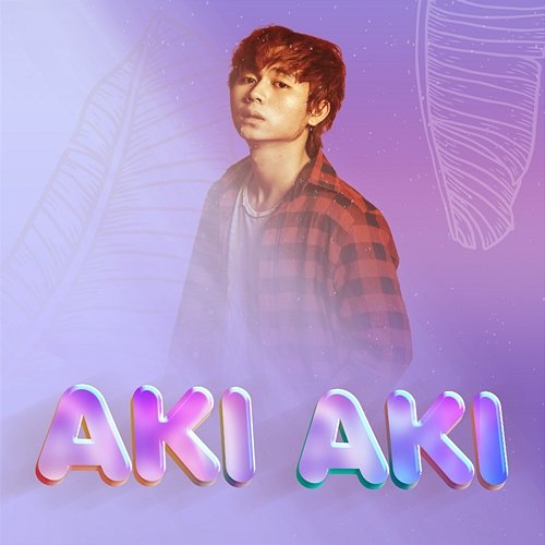 Aki Aki Aki