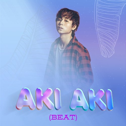 Aki Aki (Beat) Aki