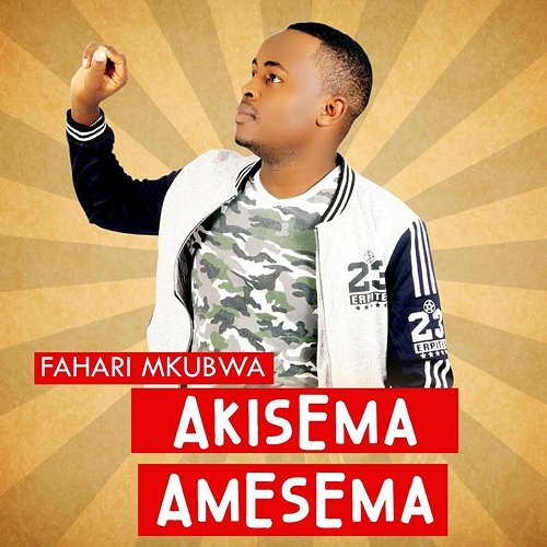 Akisema Amesema Fahari Mkubwa