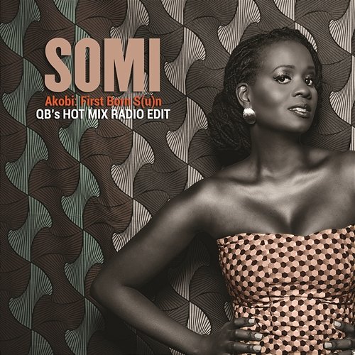 Akobi: First Born S(u)n - QB's Hot Mix Radio Edit Somi