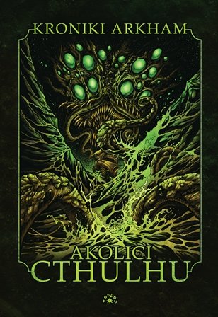 Akolici Cthulhu Cave Hugh B., Edmond Hamilton, John Glasby, Borges Jorge Luis, Randall Garrett, Joshi S.T., Meyrink Gustav, Franklyn Searight, Gaiman Neil, Richard F. Searight, David V. Kaufman, Peter Cannon, Donald R. Burleson, Dirk W. Mosig, Steffan B. Aletti, David H. Keller, James Causey, Elwin G. Powers, Charles A. Tanner, Henry Hasse, Manly Wade Wellmann, Duane Rimel, Robert M. Price, Brennan Joseph Payne, Earl Peirce