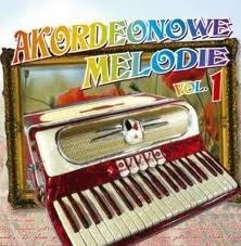 Akordeonowe melodie. Volume 1 Various Artists