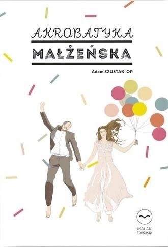 Akrobatyka małżeńska Fundacja Malak