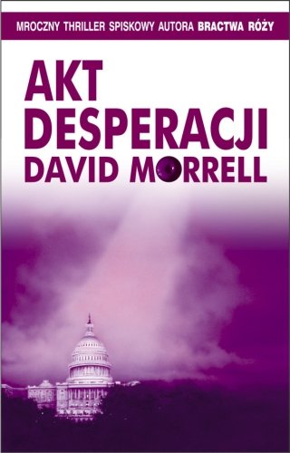 Akt desperacji Morrell David