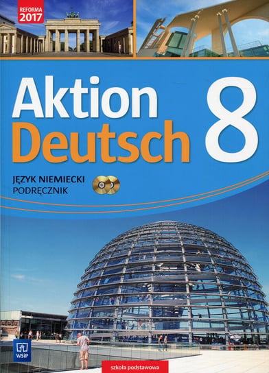 Aktion Deutsch 8. Język niemiecki. Podręcznik + CD. Szkoła podstawowa Potapowicz Anna