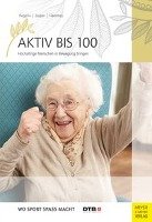 Aktiv bis 100 Regelin Petra, Jasper Bettina M., Hammes Antje