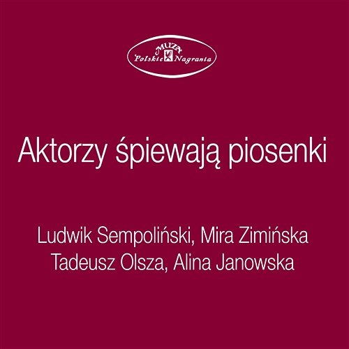 Aktorzy śpiewaja piosenki Tadeusz Olsza, Ludwik Sempoliński, Alina Janowska, Mira Zimińska