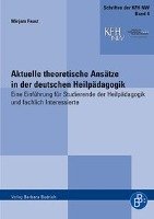 Aktuelle theoretische Ansätze in der deutschen Heilpädagogik Faust Mirjam