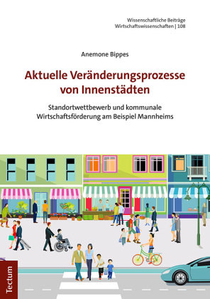 Aktuelle Veränderungsprozesse von Innenstädten Tectum-Verlag