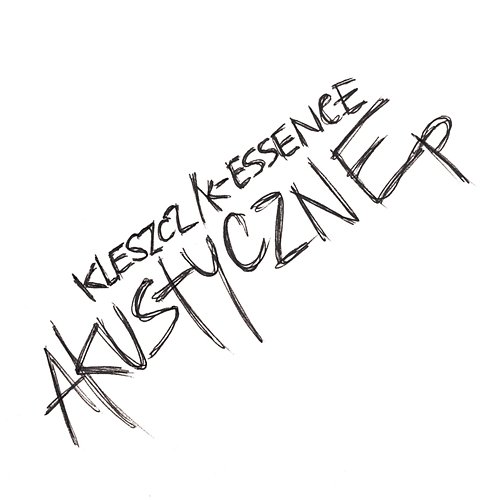 Akustyczne EP Kleszcz, K-Essence