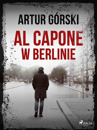 Al Capone w Berlinie Górski Artur