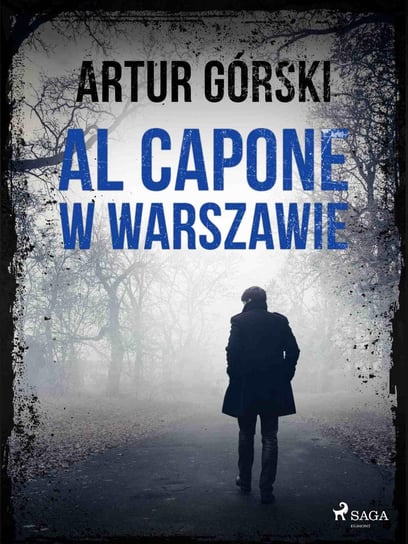Al Capone w Warszawie Górski Artur