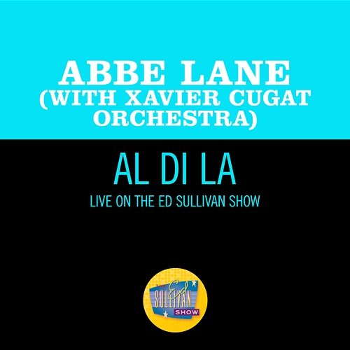 Al Di La Abbe Lane, Xavier Cugat Orchestra