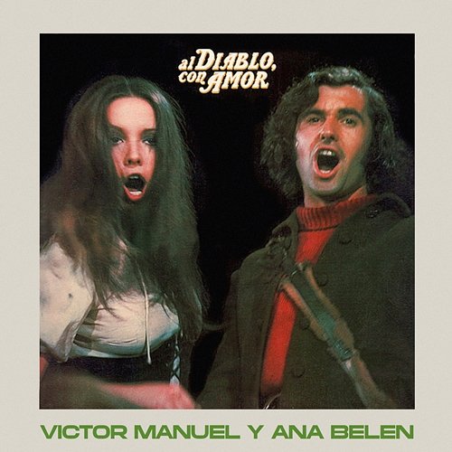 Al Diablo, Con Amor Victor Manuel, Ana Belén