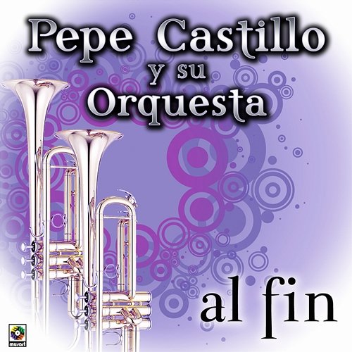Al Fin Pepe Castillo y Su Orquesta