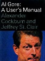 Al Gore: A User's Manual Cockburn Alexander, Clair Jeffrey