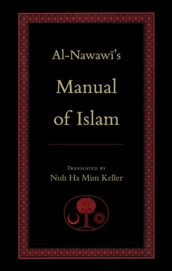 Al-Nawawi's Manual of Islam Nawawi Yahya Ibn Sharaf