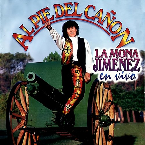 Al Pie del Cañón (En Vivo) Carlitos "La Mona" Jiménez
