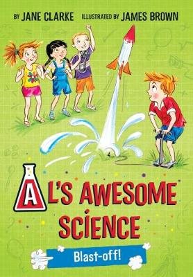 Al's Awesome Science: Blast-Off! Clarke Jane