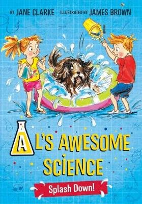 AL's Awesome Science: Splash Down Clarke Jane