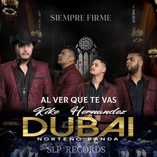 Al Ver Que Te Vas Kike Hernandez y su Dubai Norteño Banda