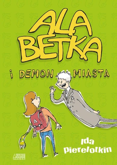 Ala Betka i demon miasta Pierelotkin Ida