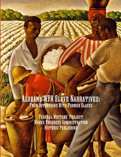 Alabama WPA Slave Narratives Administration Works Progress