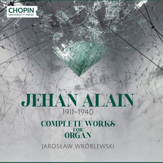 Alain: Complete Works For Organ Wróblewski Jarosław