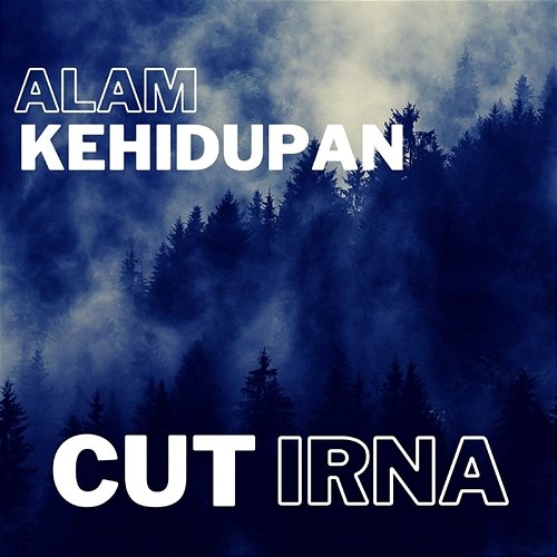 Alam Kehidupan Cut Irna