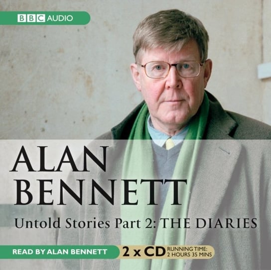 Alan Bennett Untold Stories Part 2 Bennett Alan