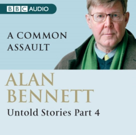 Alan Bennett Untold Stories Part 4 Bennett Alan