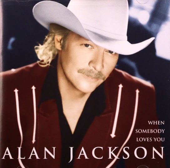 Alan Jackson-When Somebody Loves You Various Artists