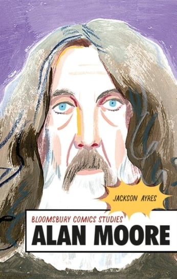 Alan Moore. A Critical Guide Opracowanie zbiorowe