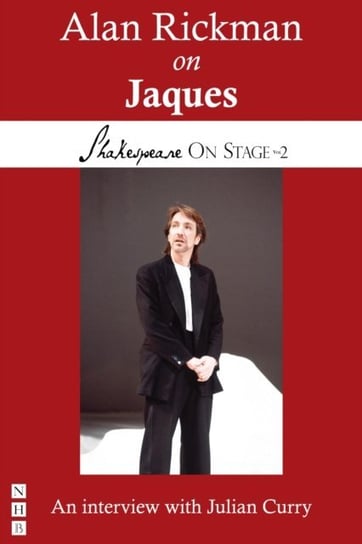 Alan Rickman on Jaques (Shakespeare On Stage) [DRM] - ebook EPUB Curry Julian, Alan Rickman