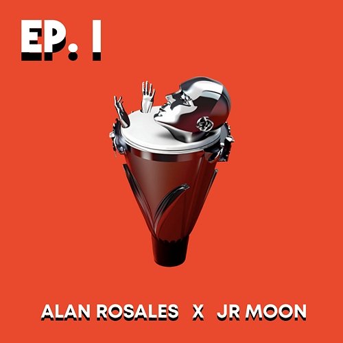 Alan Rosales x Jr Moon - EP. 1 Alan Rosales & Jr Moon
