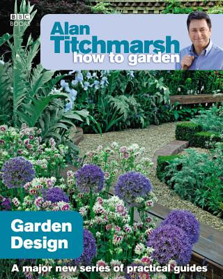 Alan Titchmarsh How to Garden: Garden Design Titchmarsh Alan