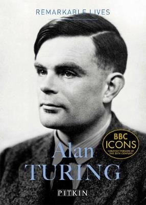 Alan Turing: Remarkable Lives Turing Dermot