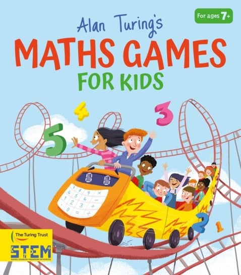 Alan Turings Maths Games for Kids William Potter