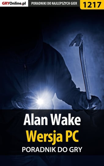 Alan Wake - PC - poradnik do gry Justyński Artur Arxel