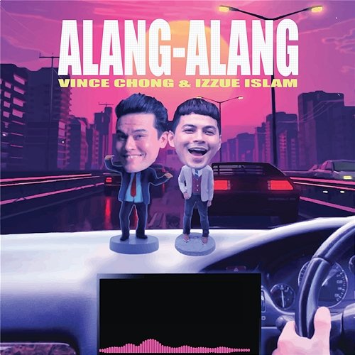 Alang-Alang Vince Chong & Izzue Islam