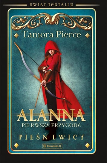 Alanna. Pierwsza przygoda. Świat Tortallu. Pieśń lwicy. Tom 1 - ebook mobi Pierce Tamora