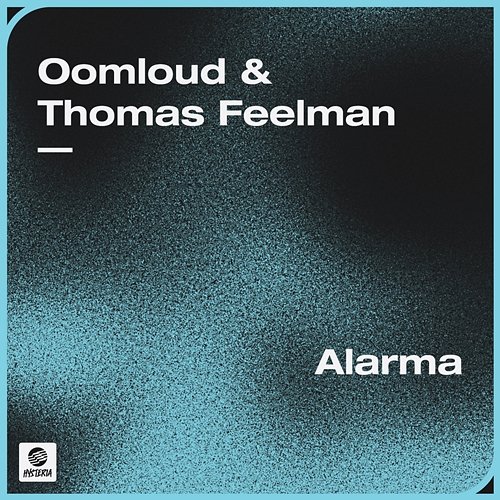 Alarma Oomloud & Thomas Feelman
