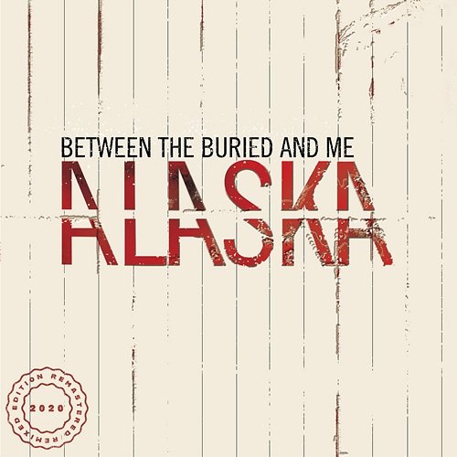Alaska Between The Buried And Me