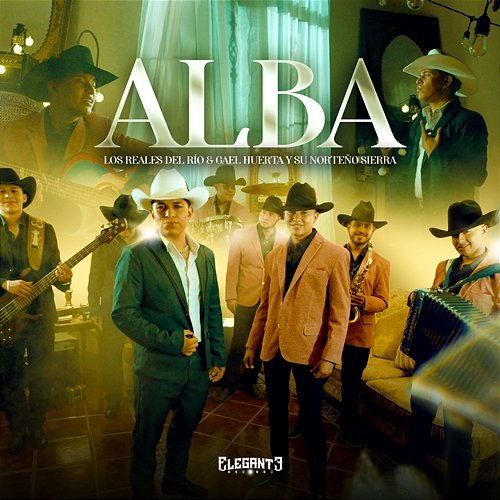 Alba Los Reales Del Rio & Gael Huerta y su Norteño Sierra