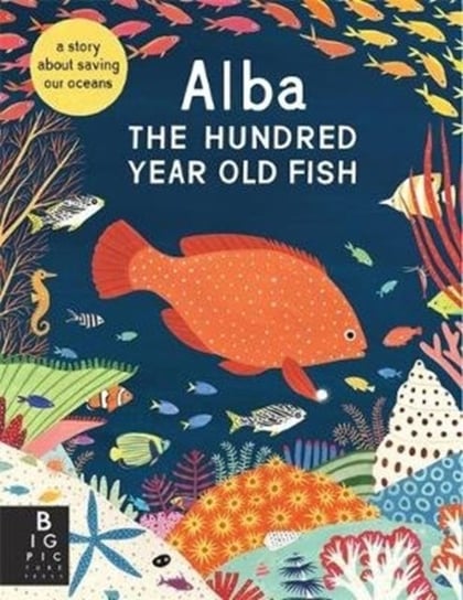 Alba the Hundred Year Old Fish Hawthorne Lara