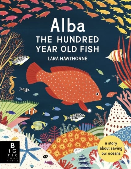 Alba the Hundred Year Old Fish Hawthorne Lara