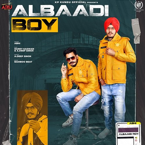 Albaadi Boy Ft Harry Kaswan & A.Deep Singh Adeep Singh and Abhi
