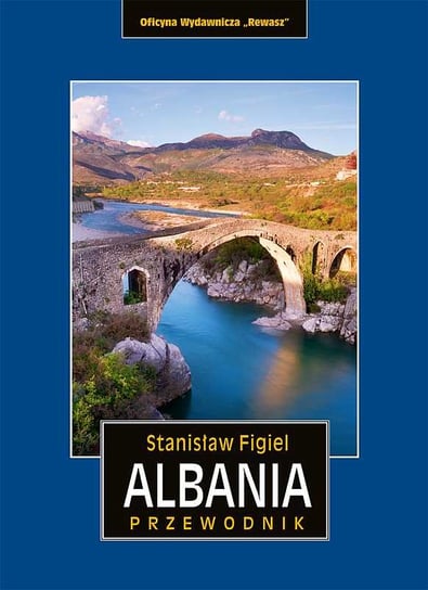 Albania. Przewodnik Figiel Stanisław