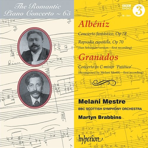 Albéniz: Concierto fantástico – Granados: Concierto patético (Hyperion Romantic Piano Concerto 65) Melani Mestre, BBC Scottish Symphony Orchestra, Martyn Brabbins