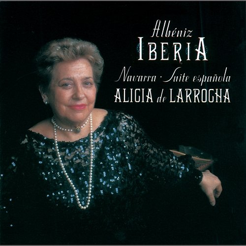 Albéniz: Ibéria; Navarra; Suite Española Alicia de Larrocha